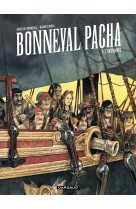 Bonneval pacha - tome 1 - l'insoumis