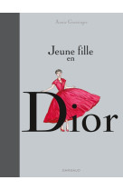 Jeune fille en dior - tome 0 - jeune fille en dior