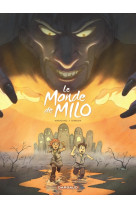 Le monde de milo  - tome 2 - le monde de milo - tome 2