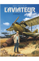 L'aviateur - tome 1 - l'envol