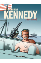 Les dossiers kennedy - tome 3 - le héros accidentel