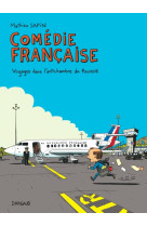 Comédie française, voyages dans l'antichambre du pouvoir