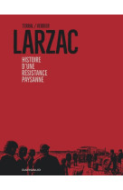 Larzac, histoire d'une résistance paysanne