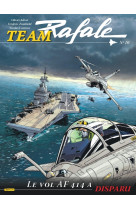 Team rafale - tome 10 - le vol af 414 a disparu