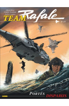 Team rafale - tome 11 - portés disparus