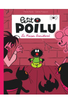 Petit poilu poche - tome 2 - la maison brouillard (réédition)