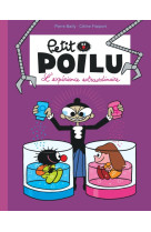 Petit poilu poche - tome 15 - l'expérience extraordinaire