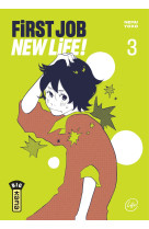 First job new life ! - tome 3