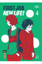 First job new life ! - tome 4