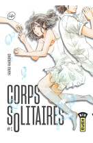 Corps solitaires - tome 1