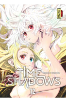 Time shadows - tome 12