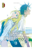 Time shadows - tome 13