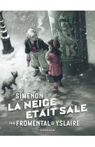 Collection simenon, les romans durs - la neige était sale