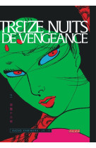 Treize nuits de vengeance - tome 1