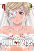 Ring eyes - tome 4