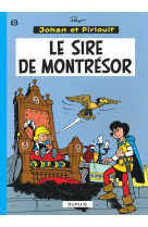 Johan et pirlouit - tome 8 - le sire de montrésor