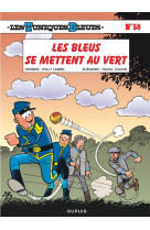 Les tuniques bleues - tome 58 - les bleus se mettent au vert