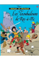 Johan & pirlouit (lombard) - tome 15 - troubadours de roc-à-pic (les)