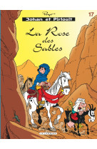 Johan & pirlouit (lombard) - tome 17 - rose des sables (la)