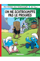 Les schtroumpfs lombard - tome 21 - on ne schtroumpfe pas le progrès