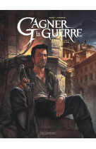 Gagner la guerre - tome 3 - la mère patrie