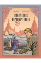 Chroniques diplomatiques - tome 2 - birmanie, 1954