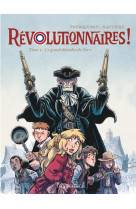 Révolutionnaires ! - tome 2 - le grand désordre de l'an 1