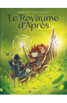 Le royaume d'après - tome 1 - le crépuscule