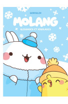 Molang - tome 4 - glissades et rigolades