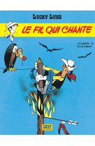 Lucky luke - tome 14 - le fil qui chante