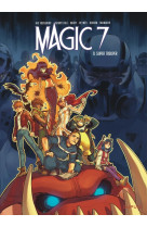 Magic 7 - tome 8 - super trouper