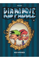 Kid paddle - tome 16 - kid n'roses