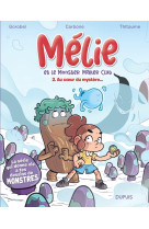 Mélie et le monster maker club - tome 2 - au coeur du mystère...