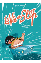 La vie en slip - tome 3 - à fond les gamelles !