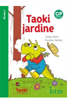 Taoki et compagnie cp - taoki jardine - album niveau 1 - edition 2020