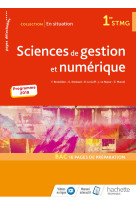 En situation sciences de gestion et numérique 1re stmg - livre élève - éd. 2019