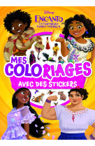 Encanto, la fantastique famille madrigal - mes coloriages avec stickers - disney