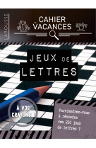 Cahier de vacances larousse (adultes) spécial jeux de lettres