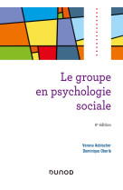 Le groupe en psychologie sociale - 6e éd.