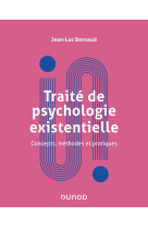 Traité de psychologie existentielle - concepts, méthodes et pratiques