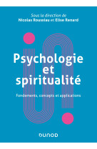 Psychologie et spiritualité - fondements, concepts et applications