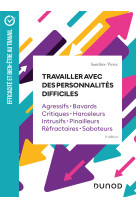 Travailler avec des personnalités difficiles