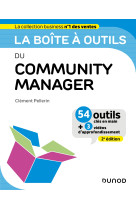 La boîte à outils du community manager - 2e éd.