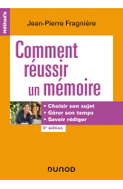 Comment réussir un mémoire - 5e éd.