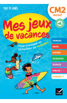 Mes jeux de vacances - cahier de vacances 2025 du cm2 à la 6e