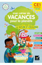 Mon cahier de vacances pour la planète 2024 du ce1 au ce2 7/8 ans