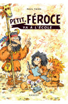 Petit-féroce va à l'école