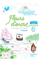 Fleurs d'encre français cycle 3 / 6e - livre élève - éd. 2016