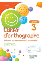 Cahier d'orthographe cycle 4 / 3e - éd. 2016