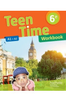 Teen time anglais cycle 3 / 6e - éd. 2017